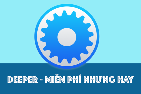 Deeper MacOs – Tinh chỉnh các tính năng ẩn trên macOS 1 deeper mac