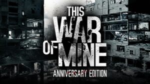 this war of mine anniversary edition mac